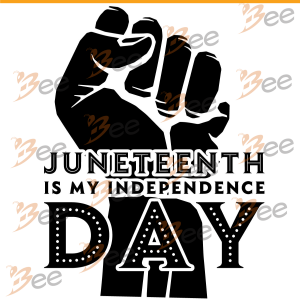 Juneteenth Is My Independence Day Svg, Juneteenth Svg, Black History
