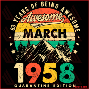 63 Years Of Being Awesome 1958 Birthday Svg, Birthday Svg, 63th