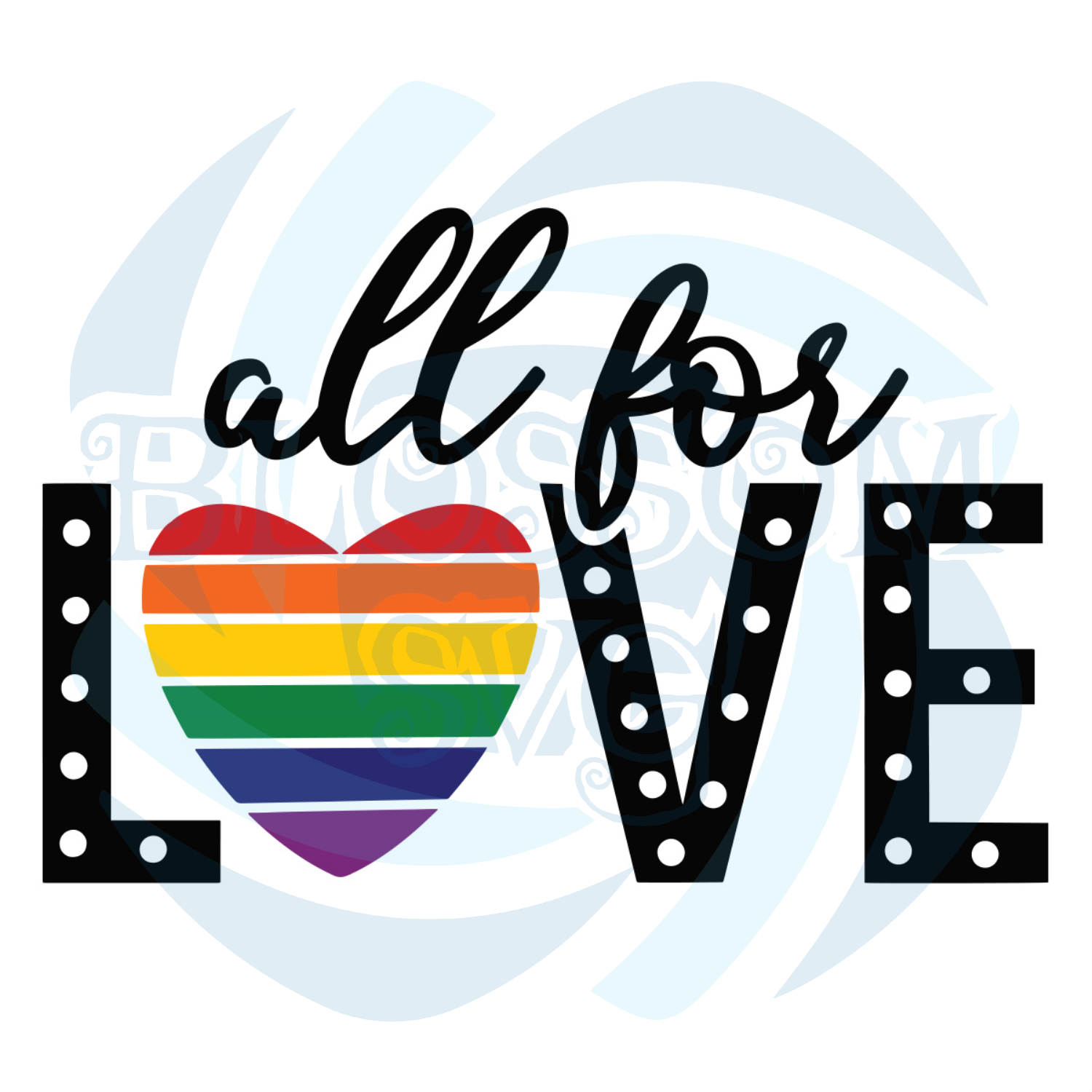 All For Love Lgbt Gay Quote Svg Lgbt Svg, Gay Love Svg