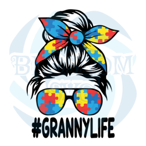 Autism Granny Life Svg Autism Svg, Granny Life Svg