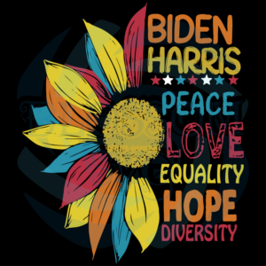 Biden Harris peace Love Equality Hope Diversity SVG Biden svg