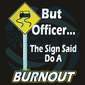 But Officer The Sign Said Do A Burnout Svg, Trending Svg, Officer The