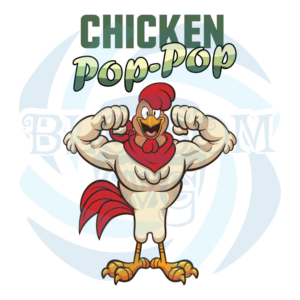 Chicken Pop Pop Svg Fathers Day Svg, Chicken Dad Svg, Pop Pop Svg