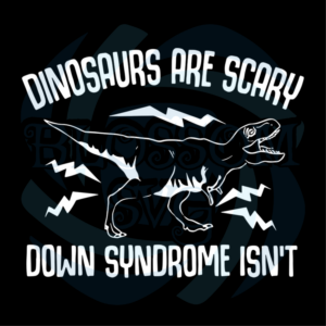 Dinosaurus Are Crazy Down Syndrome Isnt Svg, Animal Svg, Dinosaurus Svg, Crazy Dinosaurus Svg, Tyrannosaurus Svg, Down Syndrome Svg, Dinosaur Svg, Down Svg, Svg
