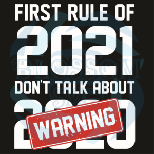 First Rule 2021 Do Not Talk About 2020 Svg, Trending Svg, 2020 Svg,