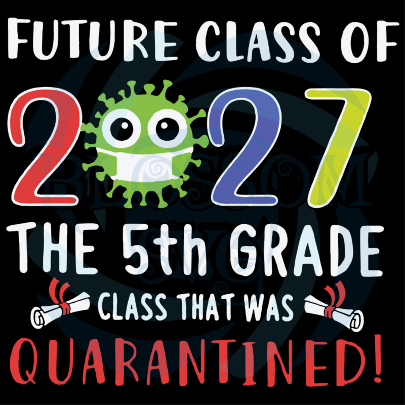 Future Class Of 2027 Svg Trending Svg School 2027 Svg