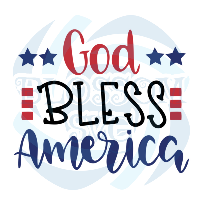 God Bless America Svg, Independence Svg, God Svg, Bless Svg, America