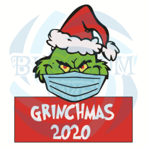 Grinchmas 2020 Svg, Christmas Svg, Grinch Svg, Covid Svg, Quarantined