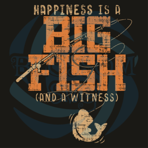 Happiness Is A Big Fish Cand A Witness Svg, Trending Svg, Fishing