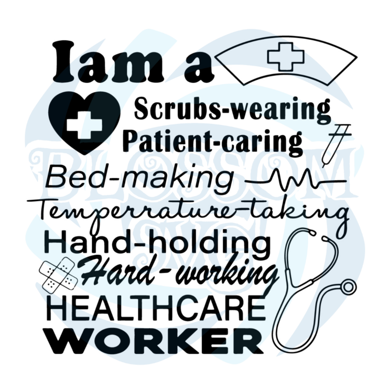 I Am A Healthcare Worker Svg Nurse Svg, Healthcare Svg