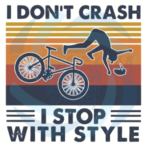 I Do Not Crash I Stop With Style Svg, Trending Svg, Crash Svg,