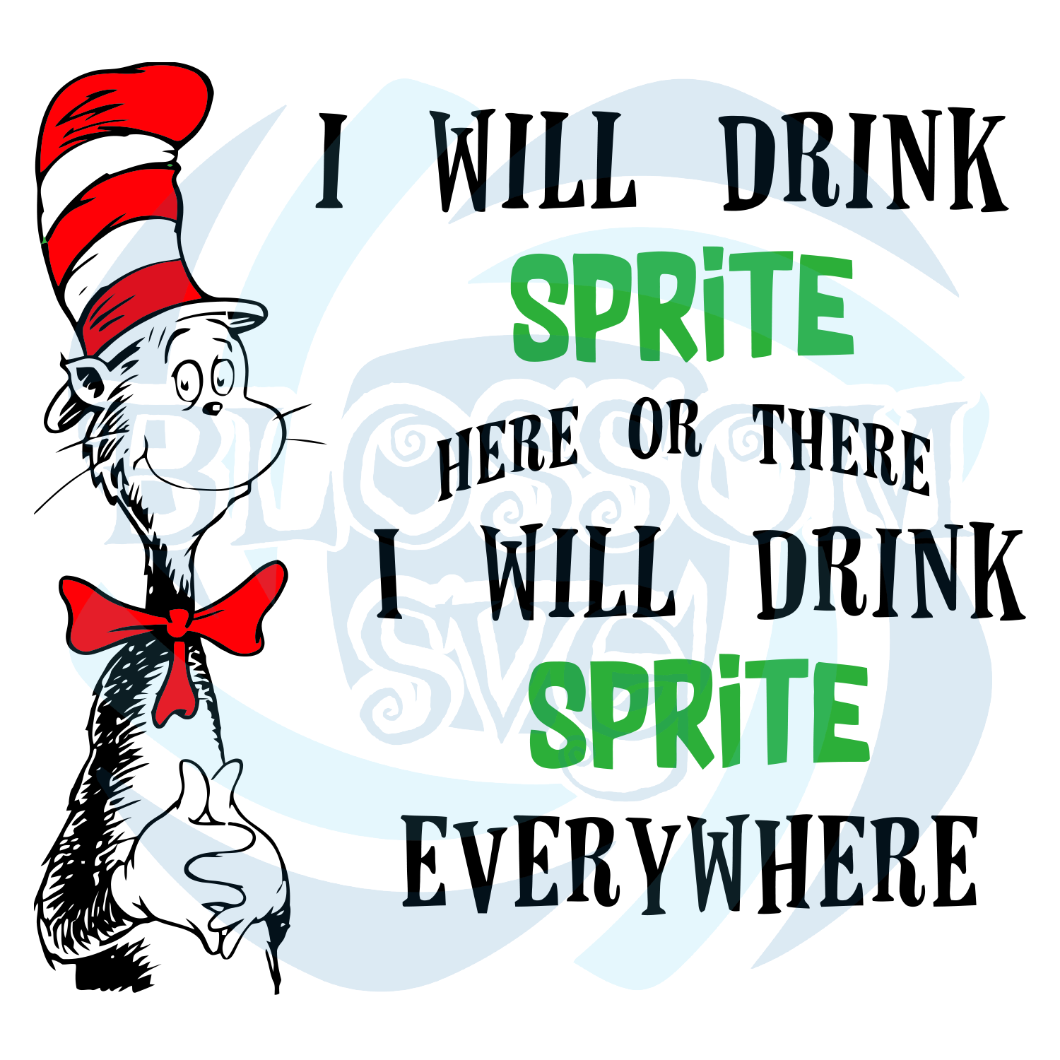 I Will Drink Sprite Here Or There I Will Drink Sprite Everything Svg,
