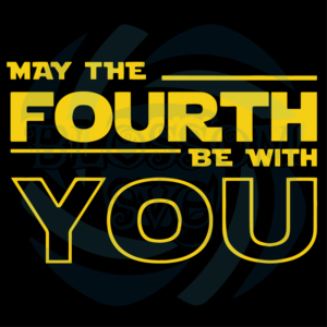 May The Fourth Be With You Svg Star Wars Svg, May 4th Svg