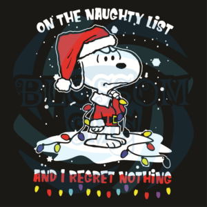 On The Naughty List And I Regret Nothing Svg, Christmas Svg, On The