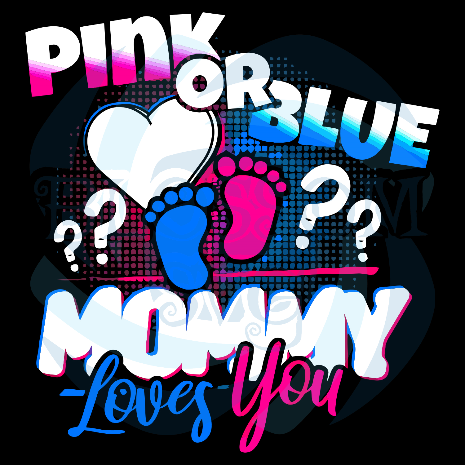Pink Or Blue Mommy Loves You Svg Mother Day Svg Happy Mother Day 
