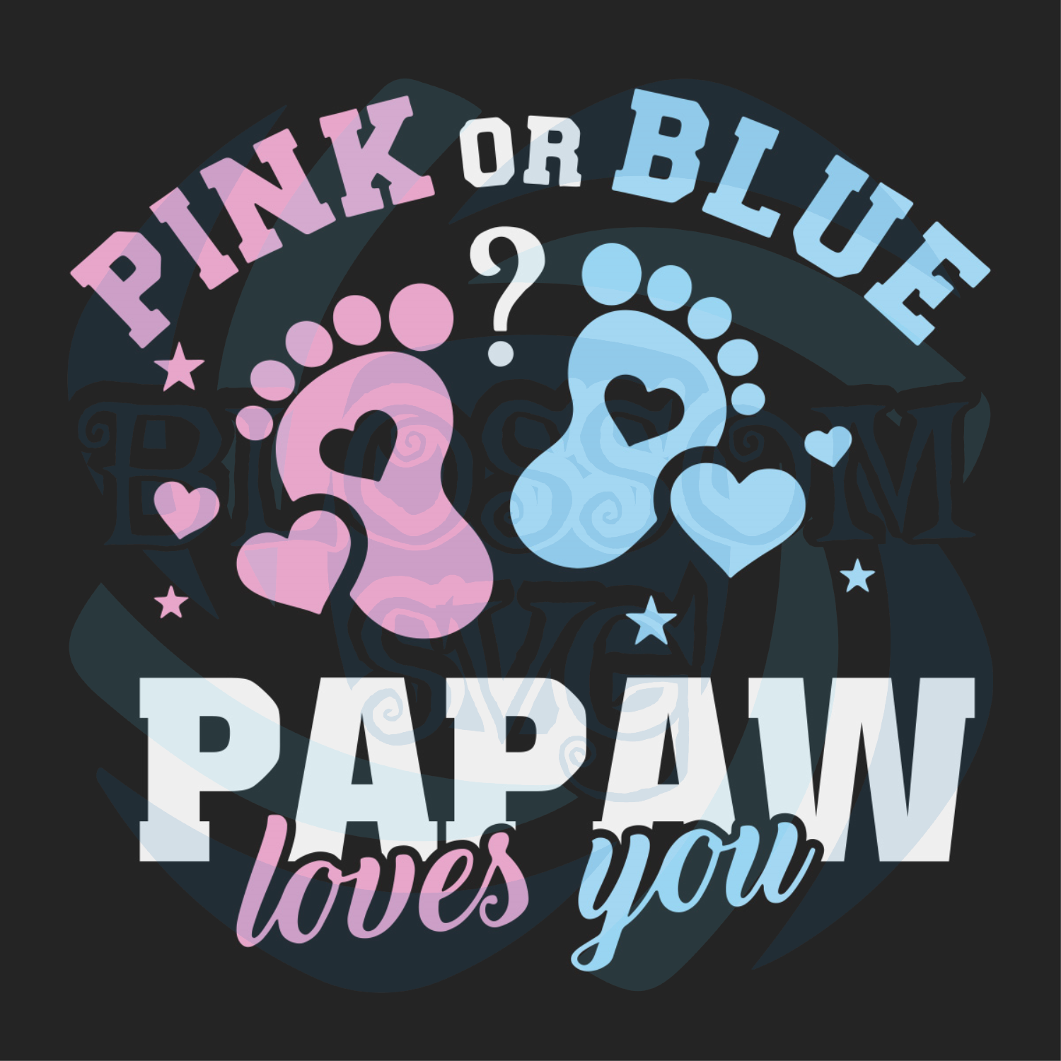Pink Or Blue Papaw Loves You Svg Fathers Day Svg, Papaw Svg