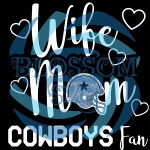 Wife Mom Cowboys Fan Svg, Sport Svg, Dallas Cowboys Svg, Dallas