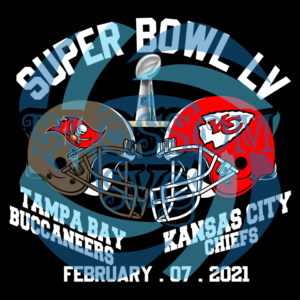 Super Bowl LV Tampa Bay Buccaneers Kansas City Chiefs Svg, Sport Svg,