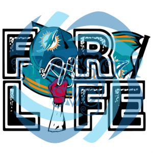 Miami Dolphins For Life NFL Svg, Sport Svg, For Life Svg, Miami