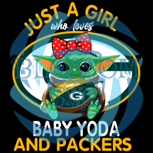 Just A Girl Who Loves Baby Yoda And Green Bay Packers Svg, Sport Svg,