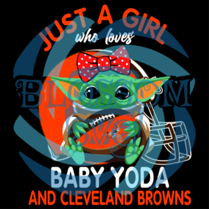 Just A Girl Who Loves Baby Yoda And Cleveland Browns Svg, Sport Svg,