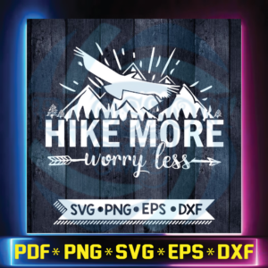 Hike More Worry Less Svg, Cricut File, Svg, Hiking Svg, Camping Svg,