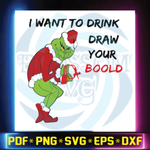I Want To Drink Draw Your Boold SVG, Grinch nurse SVG, The Grinch