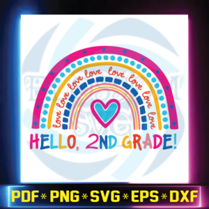 Hello Second Grade Rainbow SVG, 2nd Grade Svg , Back to School SVG,