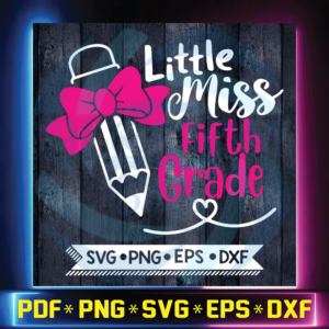 Little Miss Fifth Grade Svg, Back To School Svg, Grade Svg, School