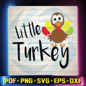 Little Turkey SVG, Turkey SVG, Thanksgiving,svg cricut, cricut svg,