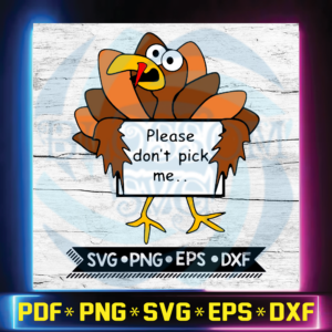 Please Don't Pick Me Turkey svg, thankgiving svg,svg cricut, cricut