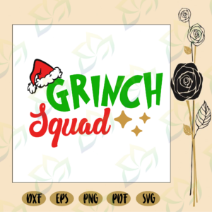 Grinch squad, grinch, the grinch, christmas grinch, grinch svg,