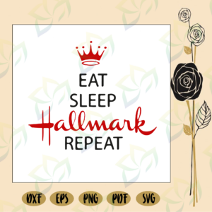 Eat sleep hallmark repeat, hallmark svg, hallmark gift, hallmark