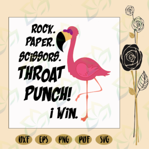 Rock paper scissors throat punch I win, flamingo svg, flamingo