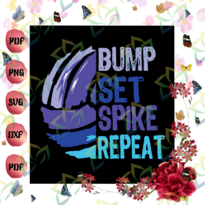 Bump Set Spike Reapeat, Bump SVG, Spike SVG Reapest SVG SVG Files For