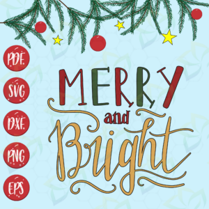 Merry And Bright, Christmas svg, Merry Christmas, Christmas holiday,