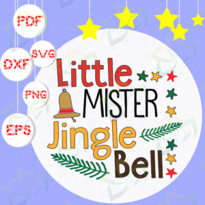 Little Mister Jingle Bell, Christmas svg, Merry Christmas, Christmas