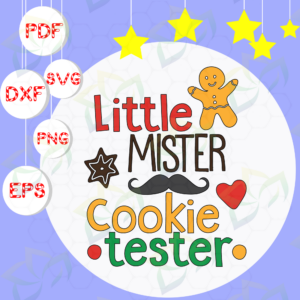 Little Mister Cookies Tester, Christmas svg, Merry Christmas,