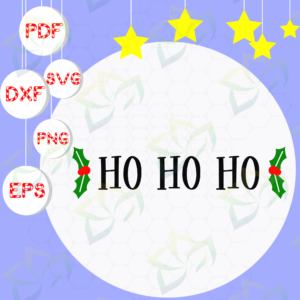Ho Ho Ho,Christmas svg, Merry Christmas, Christmas holiday, Christmas