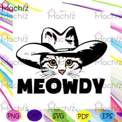 Meowdy Funny Cowboy Hat Cat Texas Svg Trending Svg, Cat Meowdy Svg