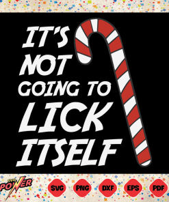 Its Not Going To Lick Itself