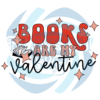 Books are my Valentine Digital Vector Files, Valentine Svg
