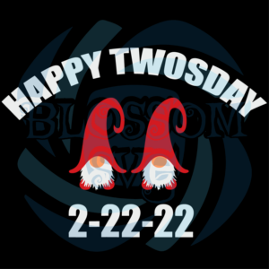 Happy Twosday 2 22 2022 Digital Vector Files, Two Gnomes Svg