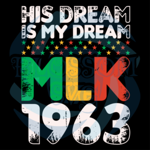 His Dream Is My Dream MLK 1963 Digital Vector Files