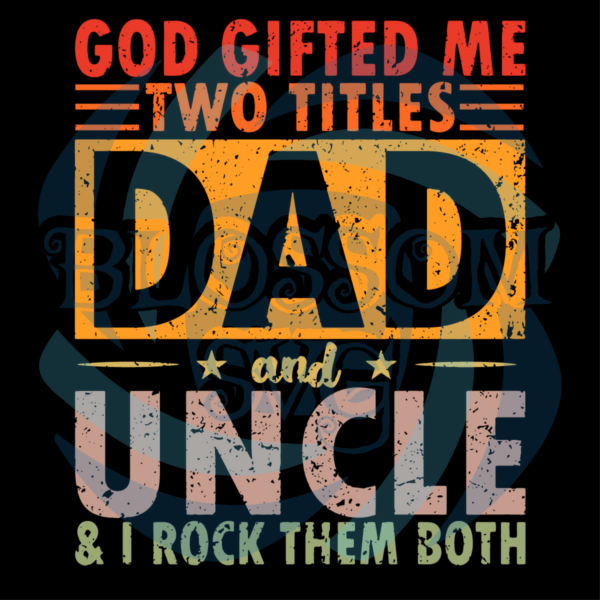 Dad and UNCLE Digital Vector Files, Father's Day Svg