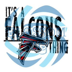 It Is a Falcons Thing Digital Vector Files, Sport Svg