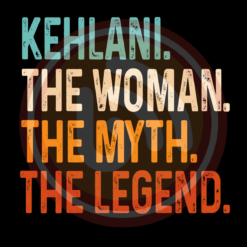 Customized Name Kehlani The Woman The Myth Digital Download File