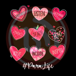 Hearts Teach Love Inspire Para Life Valentines Digital Download File
