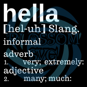 Hella Dictionary Slang Definition Svg SVG100122013