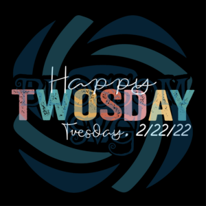 Happy Twosday 2022 February 2nd 2022 Svg SVG110122015